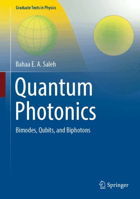 Bahaa E. A. Saleh - Quantum Photonics, E-bok