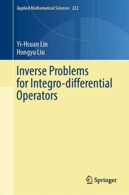 Hongyu Liu, Yi-Hsuan Lin - Inverse Problems for Integro-differential Operators, E-bok
