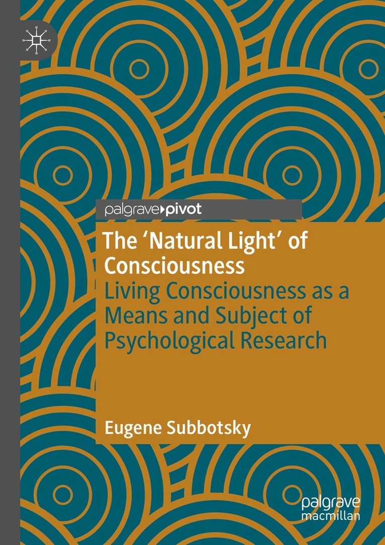 Eugene Subbotsky - ‘Natural Light’ of Consciousness, Inbunden. Tillgänglighet: Lägg i varukorg