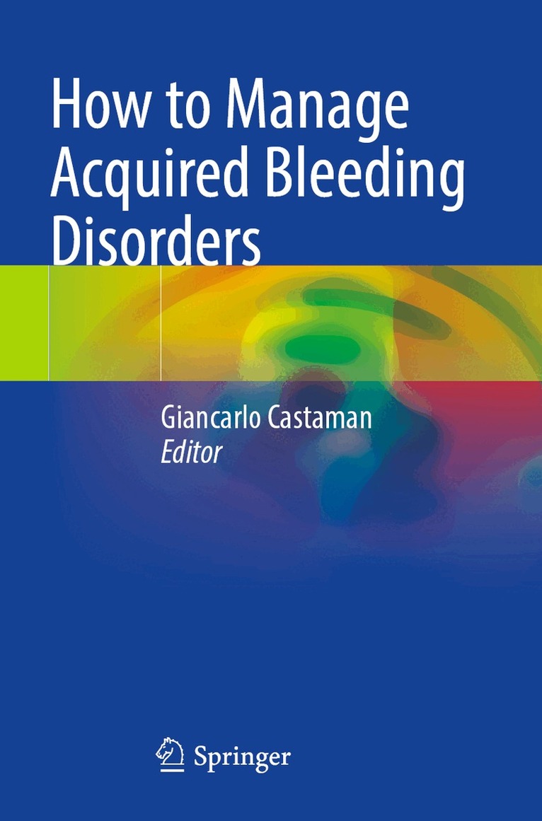 Giancarlo Castaman - How to Manage Acquired Bleeding Disorders, Häftad. Tillgänglighet: Lägg i varukorg