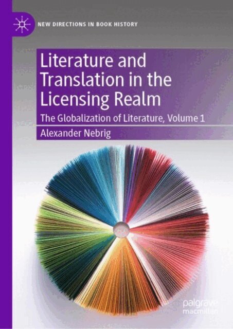 Alexander Nebrig - Literature and Translation in the Licensing Realm, E-bok