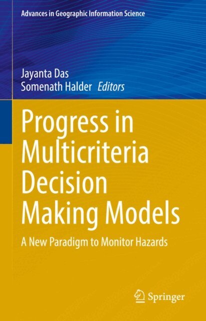 Somenath Halder, Jayanta Das - Progress in Multicriteria Decision Making Models, E-bok
