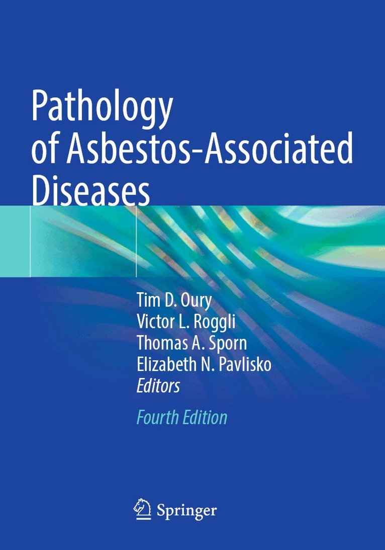 Tim D. Oury, Victor L. Roggli, Thomas A. Sporn, Elizabeth N. Pavlisko - Pathology of Asbestos-Associated Diseases, Häftad