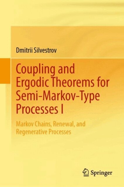 Dmitrii Silvestrov - Coupling and Ergodic Theorems for Semi-Markov-Type Processes I, E-bok