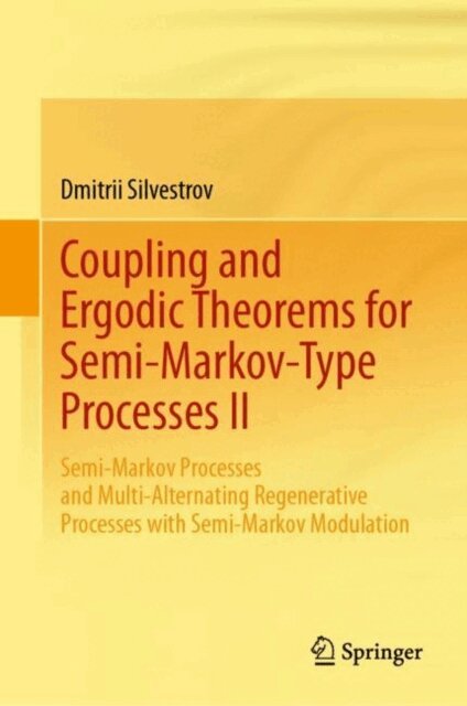 Dmitrii Silvestrov - Coupling and Ergodic Theorems for Semi-Markov-Type Processes II, E-bok