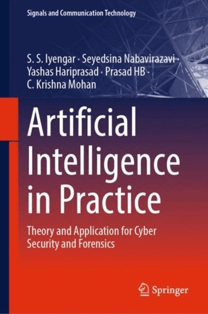 C. Krishna Mohan, Prasad HB, Yashas Hariprasad, Seyedsina Nabavirazavi, S.S. Iyengar - Artificial Intelligence in Practice, E-bok