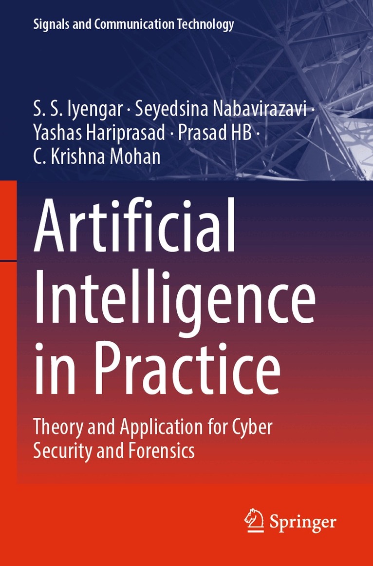 S.S. Iyengar, Seyedsina Nabavirazavi, Yashas Hariprasad, Prasad HB, C. Krishna Mohan - Artificial Intelligence in Practice, Häftad