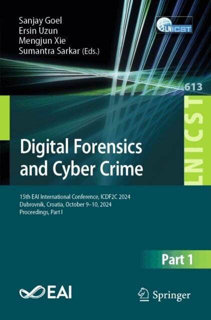 Sumantra Sarkar, Mengjun Xie, Ersin Uzun, Sanjay Goel - Digital Forensics and Cyber Crime, E-bok