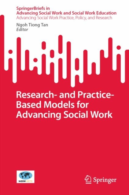Ngoh Tiong Tan - Research- and Practice-Based Models for Advancing Social Work, E-bok