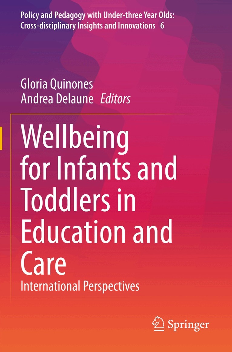Gloria Quinones, Andrea Delaune - Wellbeing for Infants and Toddlers in Education and Care, Häftad. Tillgänglighet: Lägg i varukorg