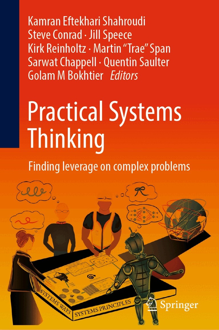 Kamran Eftekhari Shahroudi, Steven Conrad, Jill Speece, Kirk Reinholtz, Martin “Trae” Span, Sarwat Chappell, Quentin Saulter, Golam M Bokhtier - Practical Systems Thinking, Inbunden