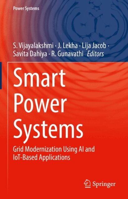 R. Gunavathi, Savita Dahiya, Lija Jacob, Lekha J, S. Vijayalakshmi - Smart Power Systems, E-bok