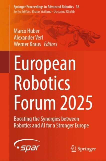 Werner Kraus, Alexander Verl, Marco Huber - European Robotics Forum 2025, E-bok