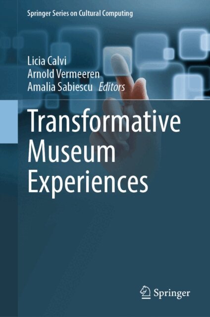 Amalia Sabiescu, Arnold Vermeeren, Licia Calvi - Transformative Museum Experiences, E-bok
