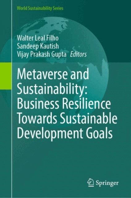 Vijay Prakash Gupta, Sandeep Kautish, Walter Leal Filho - Metaverse and Sustainability: Business Resilience Towards Sustainable Development Goals, E-bok
