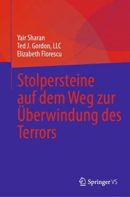 Elizabeth Florescu, Ted J. Gordon, LLC, Yair Sharan - Stolpersteine auf dem Weg zur Überwindung des Terrors, E-bok