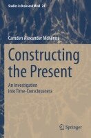 Camden Alexander McKenna - Constructing the Present, Häftad