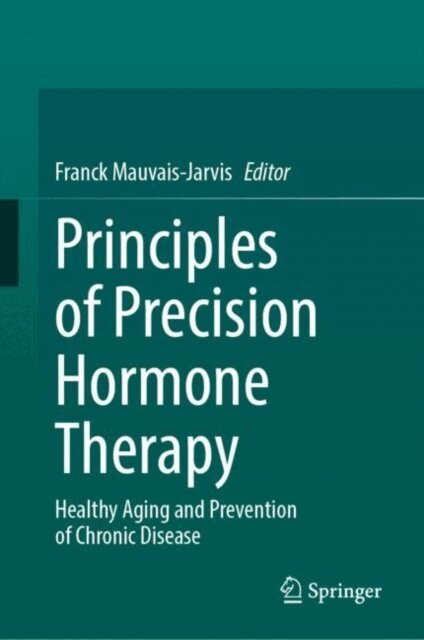 Franck Mauvais-Jarvis - Principles of Precision Hormone Therapy, E-bok. Tillgänglighet: Lägg i varukorg