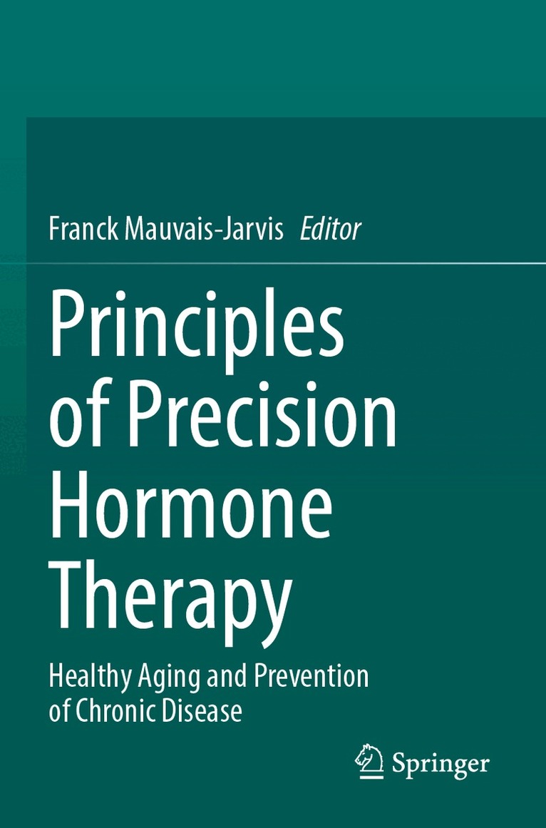 Franck Mauvais-Jarvis - Principles of Precision Hormone Therapy, Häftad. Tillgänglighet: Lägg i varukorg