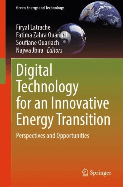Najwa Jbira, Soufiane Ouariach, Fatima Zahra Ouariach, Firyal Latrache - Digital Technology for an Innovative Energy Transition, E-bok