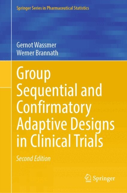 Werner Brannath, Gernot Wassmer - Group Sequential and Confirmatory Adaptive Designs in Clinical Trials, E-bok
