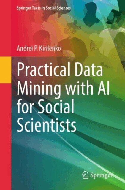 Andrei P. Kirilenko - Practical Data Mining with AI for Social Scientists, E-bok