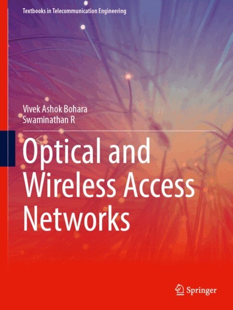 Swaminathan R, Vivek Ashok Bohara - Optical and Wireless Access Networks, E-bok