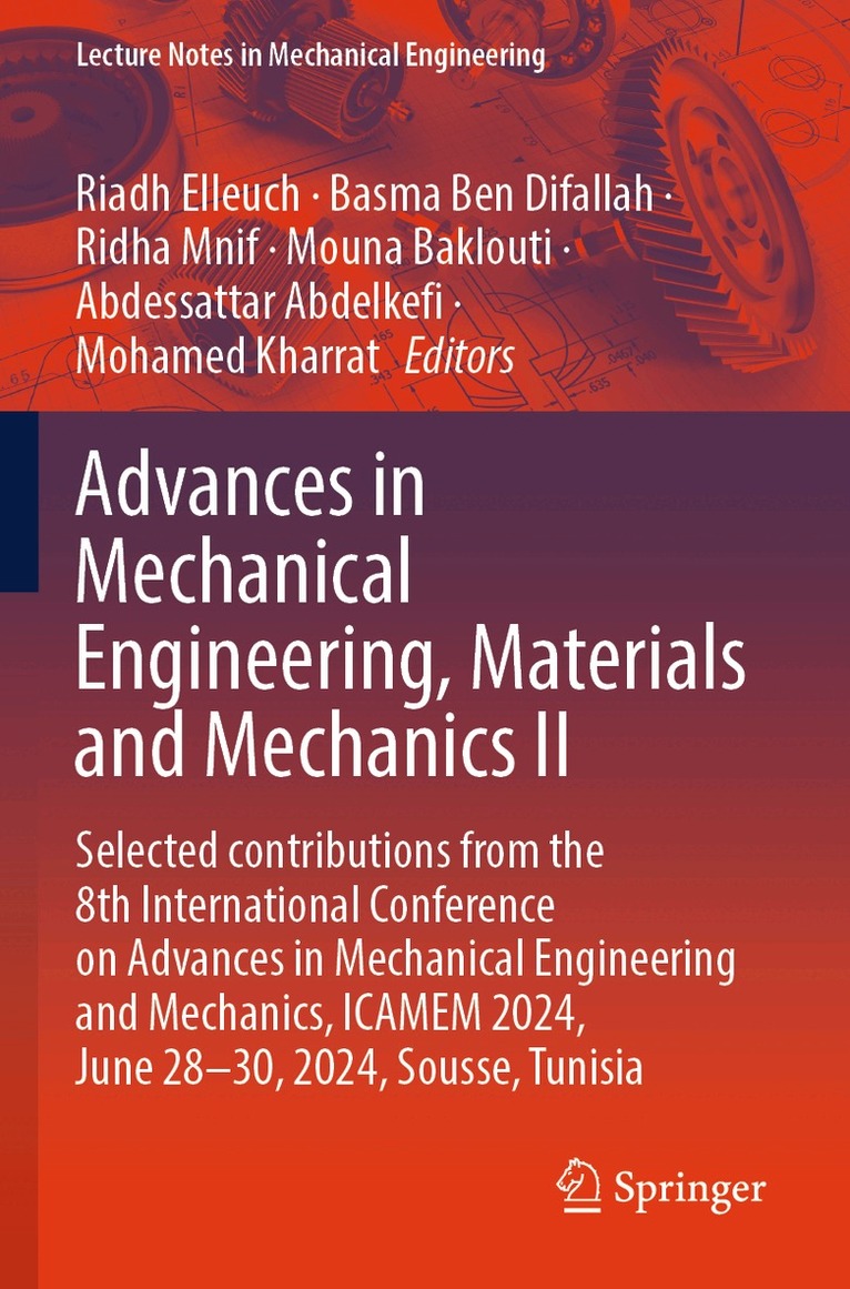 Riadh Elleuch, Basma Ben Difallah, Ridha Mnif, Mouna Baklouti, Abdessattar Abdelkefi, Mohamed Kharrat - Advances in Mechanical Engineering, Materials and Mechanics II, Häftad