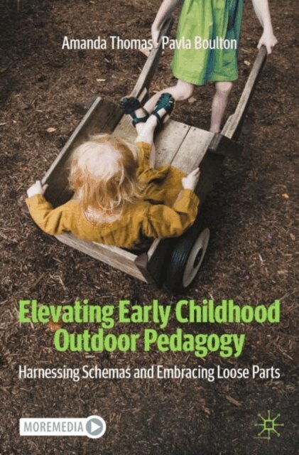 Pavla Boulton, Amanda Thomas - Elevating Early Childhood Outdoor Pedagogy, E-bok