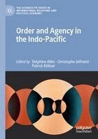 Delphine Allès, Christophe Jaffrelot, Patrick Köllner - Order and Agency in the Indo-Pacific, Häftad