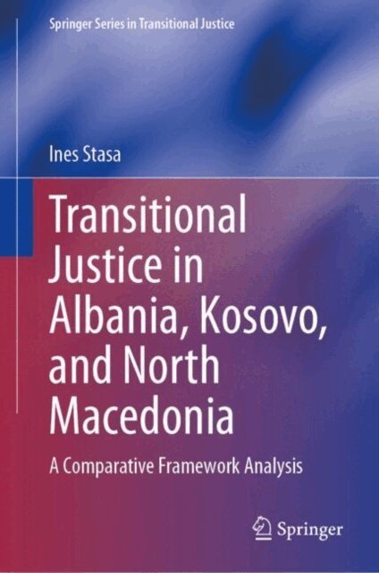 Ines Stasa - Transitional Justice in Albania, Kosovo, and North Macedonia, E-bok