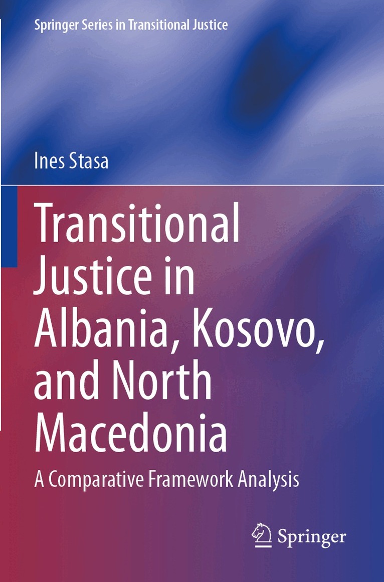 Ines Stasa - Transitional Justice in Albania, Kosovo, and North Macedonia, Häftad