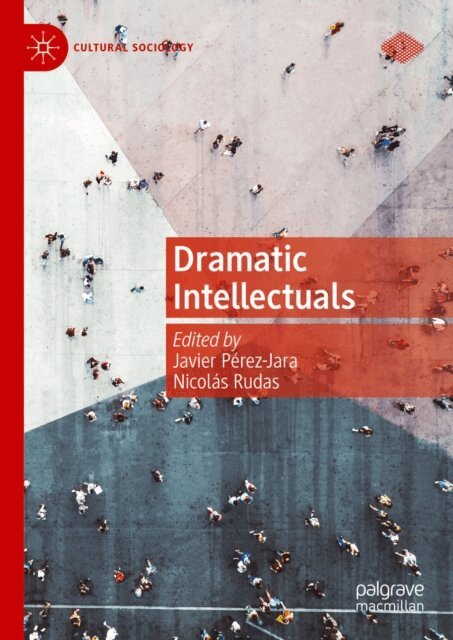 Nicolas Rudas, Javier Perez-Jara - Dramatic Intellectuals, E-bok