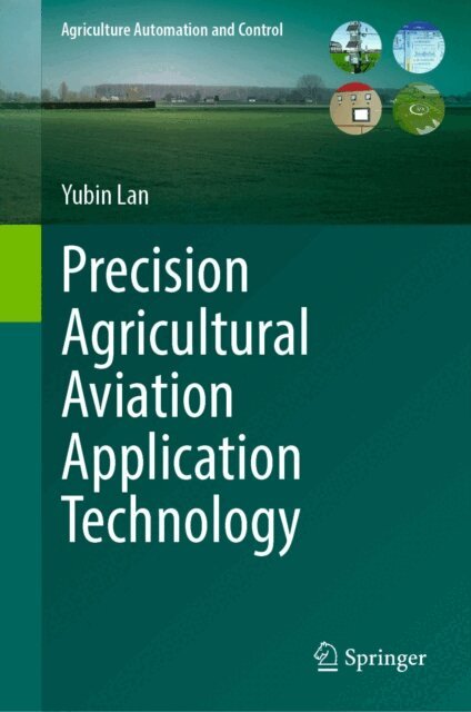 Yubin Lan - Precision Agricultural Aviation Application Technology, E-bok