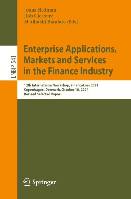 Madhushi Bandara, Rob Gleasure, Jonas Hedman - Enterprise Applications, Markets and Services in the Finance Industry, E-bok. Tillgänglighet: Lägg i varukorg