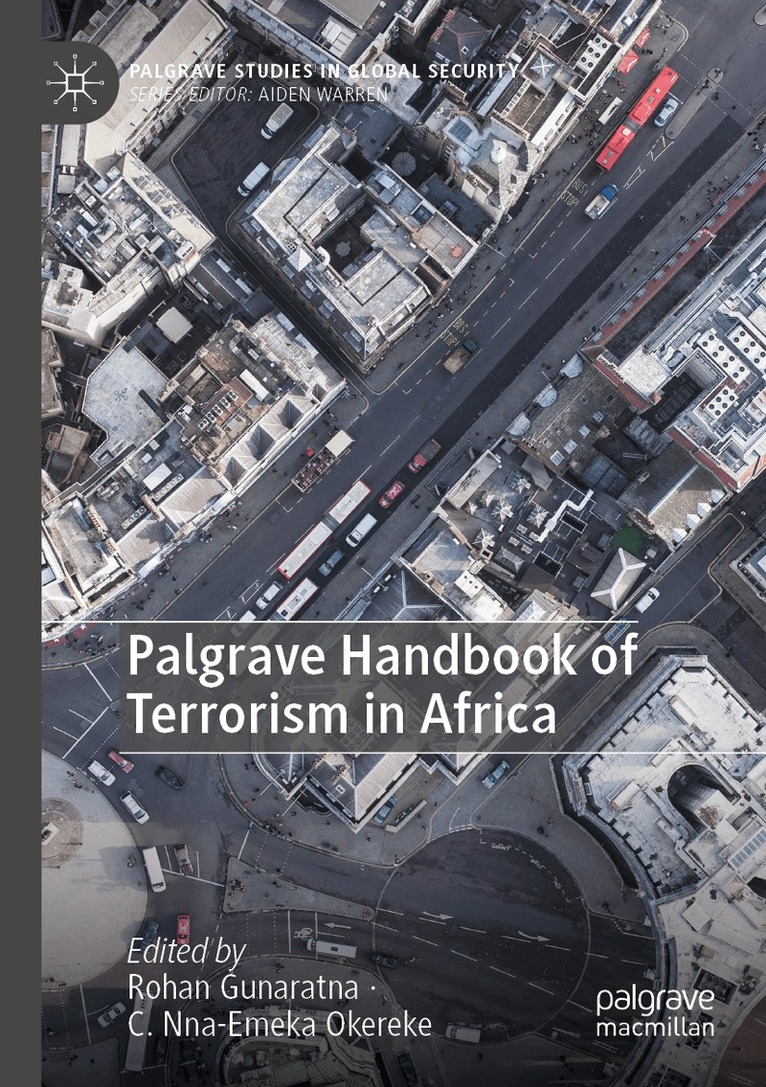 Rohan Gunaratna, C. Nna-Emeka Okereke - Palgrave Handbook of Terrorism in Africa, Häftad. Tillgänglighet: Lägg i varukorg