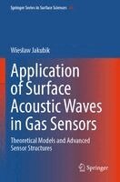 Wiesław Jakubik - Application of Surface Acoustic Waves in Gas Sensors, Häftad