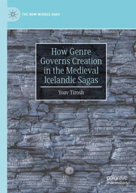 Yoav Tirosh - How Genre Governs Creation in the Medieval Icelandic Sagas, E-bok. Tillgänglighet: Lägg i varukorg
