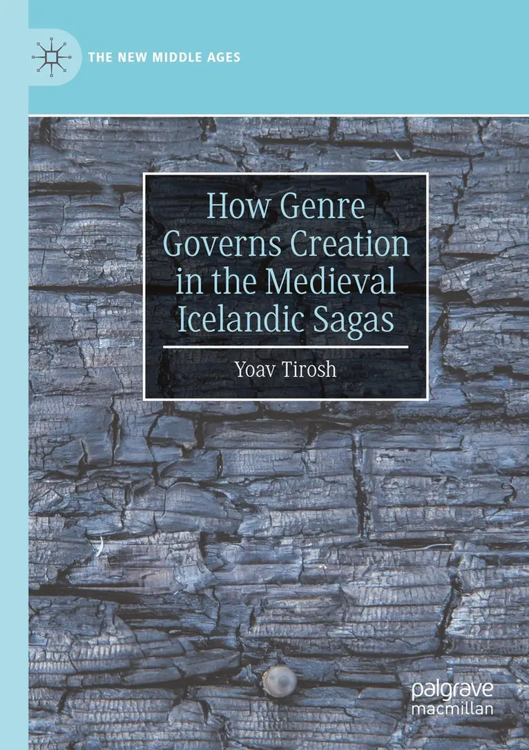 Yoav Tirosh - How Genre Governs Creation in the Medieval Icelandic Sagas, Häftad. Tillgänglighet: Lägg i varukorg