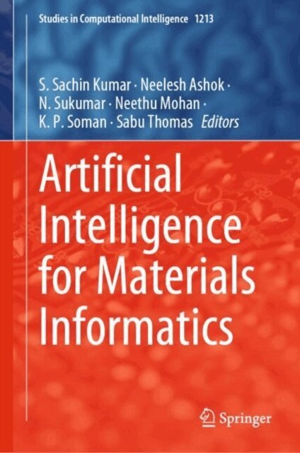 Sabu Thomas, K. P. Soman, Neethu Mohan, N. Sukumar, Neelesh Ashok, S. Sachin Kumar - Artificial Intelligence for Materials Informatics, E-bok