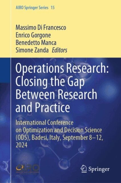 Simone Zanda, Benedetto Manca, Enrico Gorgone, Massimo Di Francesco - Operations Research: Closing the Gap Between Research and Practice, E-bok