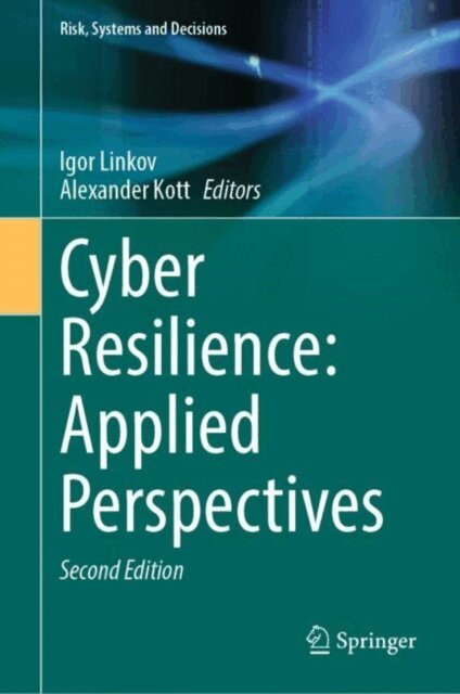 Alexander Kott, Igor Linkov - Cyber Resilience: Applied Perspectives, E-bok