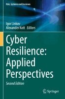 Igor Linkov, Alexander Kott - Cyber Resilience: Applied Perspectives, Häftad