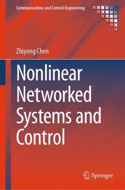 Zhiyong Chen - Nonlinear Networked Systems and Control, E-bok
