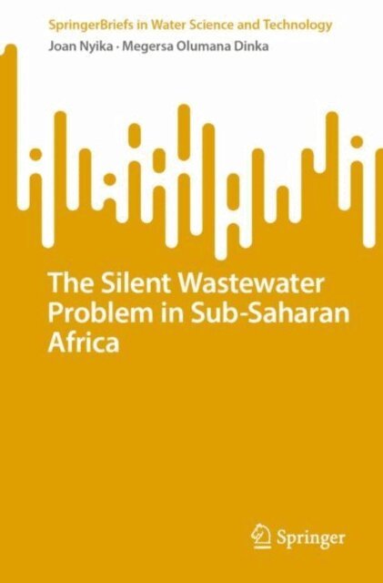 Megersa Olumana Dinka, Joan Nyika - Silent Wastewater Problem in Sub-Saharan Africa, E-bok