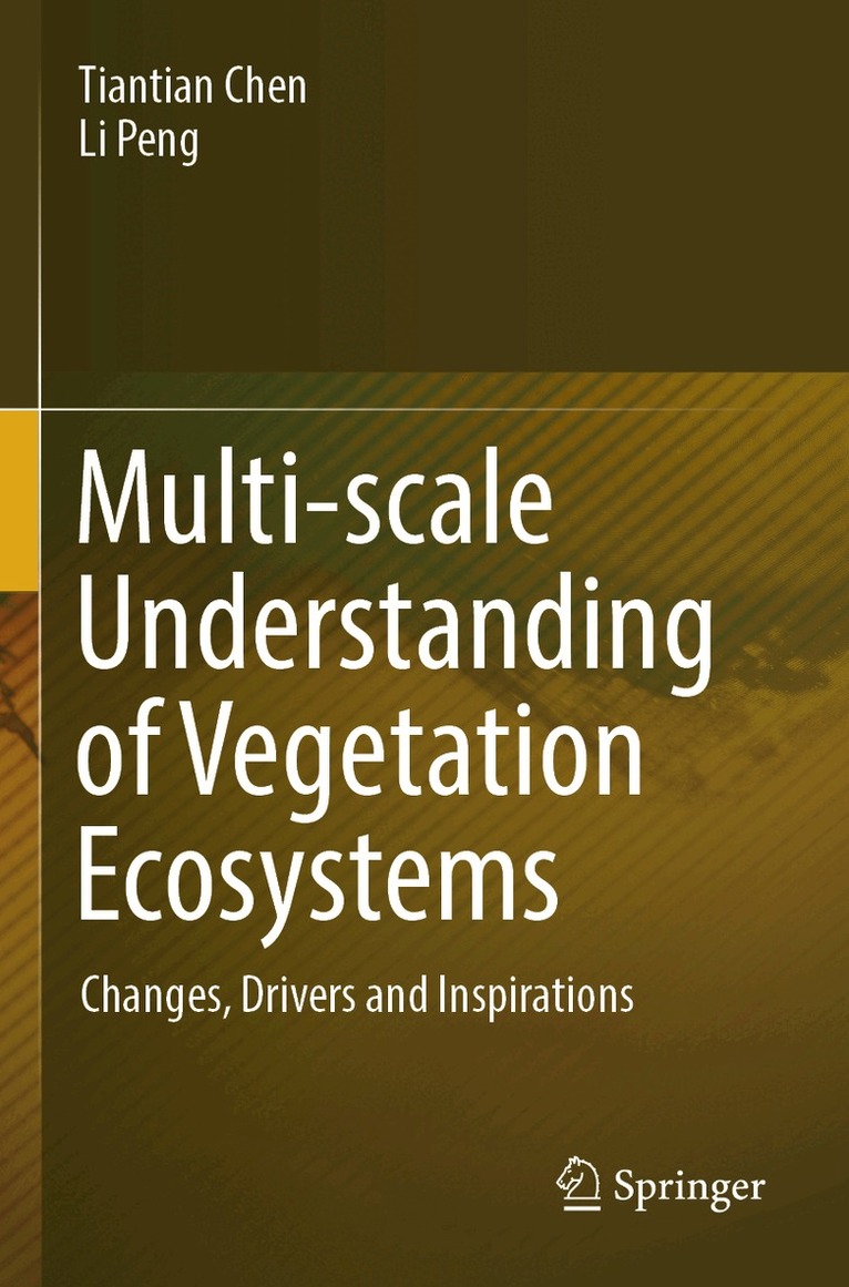 Tiantian Chen, Li Peng - Multi-scale Understanding of Vegetation Ecosystems, Häftad. Tillgänglighet: Lägg i varukorg