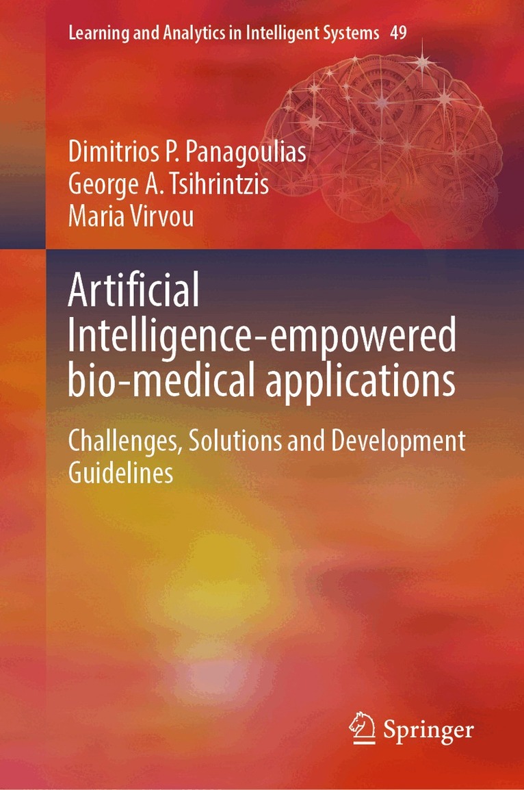 Dimitrios P. Panagoulias, George A. Tsihrintzis, Maria Virvou - Artificial Intelligence-Empowered Bio-medical Applications, Inbunden