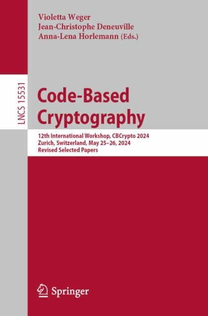 Anna-Lena Horlemann, Jean-Christophe Deneuville, Violetta Weger - Code-Based Cryptography, E-bok