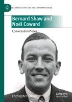 Christopher Wixson - Bernard Shaw and Noël Coward, Häftad
