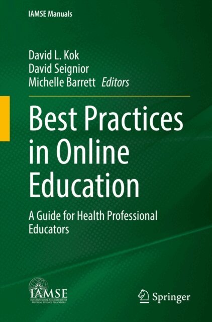 Michelle Barrett, David Seignior, David L. Kok - Best Practices in Online Education, E-bok